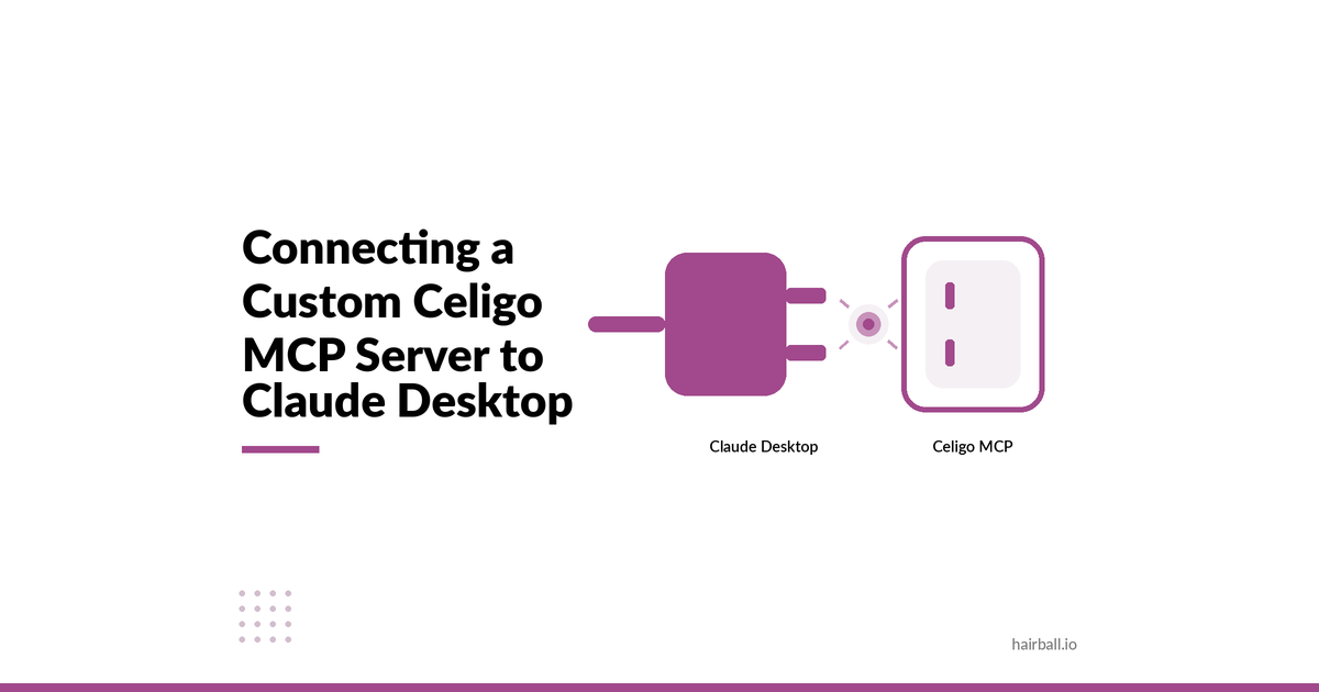 How to Connect a Custom Celigo MCP Server to Claude Desktop - Hairball